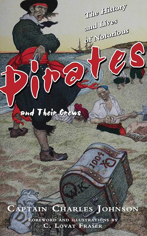 The History and Lives of Notorious Pirates and Their Crews by Charles Johnson
