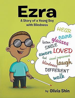 Ezra: A Story of a Young Boy with Blindness