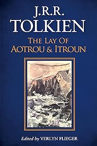 The Lay Of Aotrou And Itroun by J.R.R. Tolkien