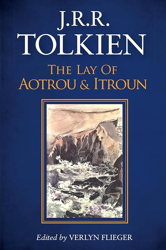 The Lay Of Aotrou And Itroun by J.R.R. Tolkien