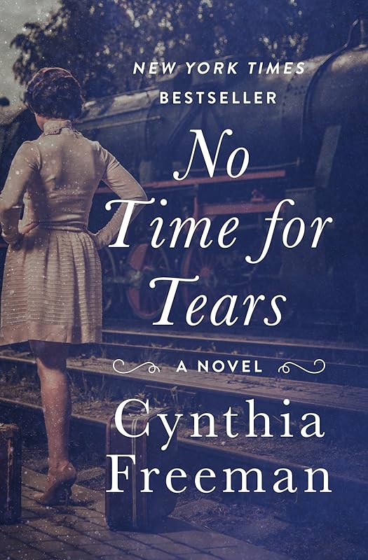 No Time for Tears: A Novel by Cynthia Freeman