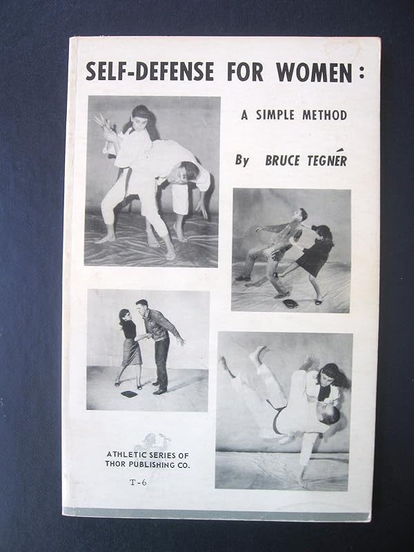 Self-defense for women, a simple method. by Bruce Tegner