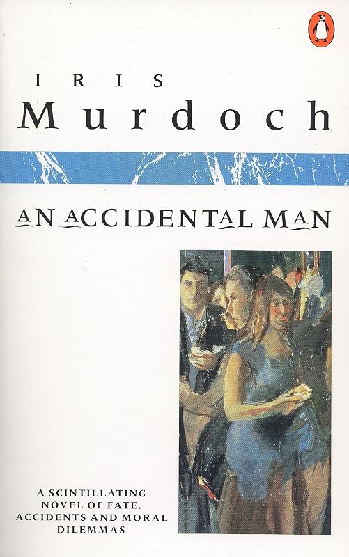 AN Accidental Man by Iris Murdoch
