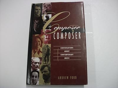 Composer to Composer: Conversations About Contemporary Music