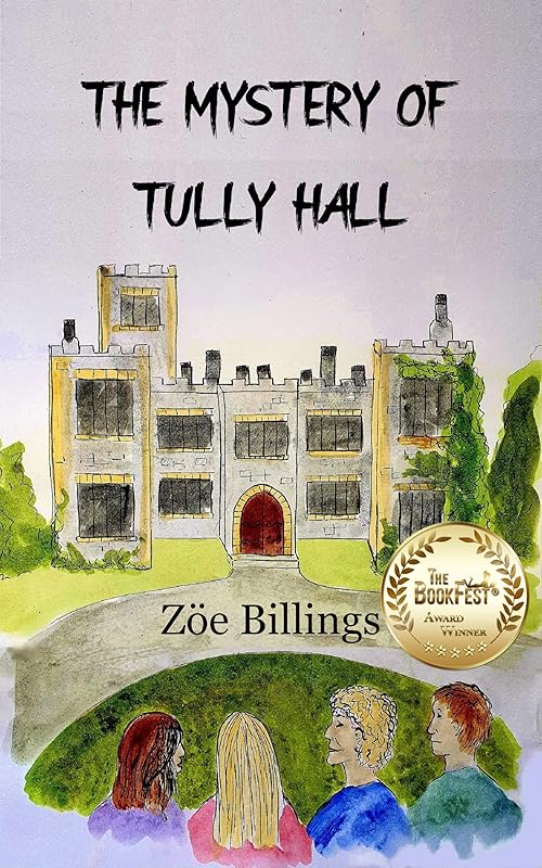 The Mystery of Tully Hall (Great Friends from Grey Owls Book 1) by Zoe Billings