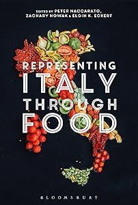 Representing Italy Through Food by Peter Naccarato