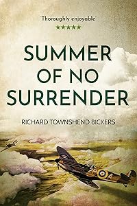 SUMMER OF NO SURRENDER a story of fighter pilots in the battle of Britain