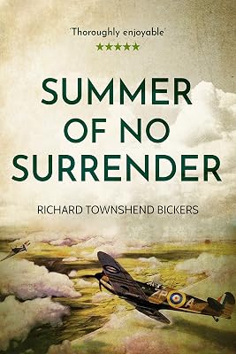 SUMMER OF NO SURRENDER a story of fighter pilots in the battle of Britain