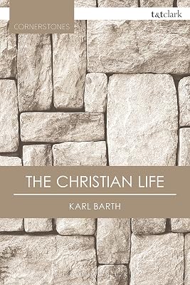 The Christian Life (T&T Clark Cornerstones)