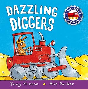 Dazzling Diggers (Amazing Machines)