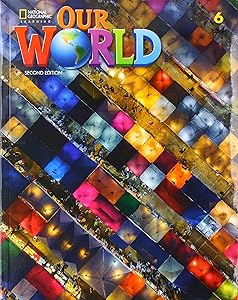 Our World 6 (Our World, Second Edition American English)