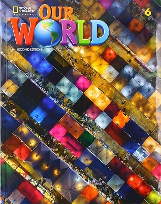 Our World 6 (Our World, Second Edition American English)