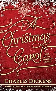 A Christmas Carol and Other Christmas Stories