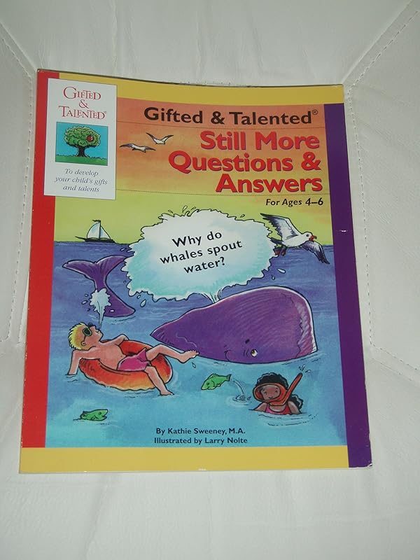 Still More Questions & Answers: For Ages 4-6 (Gifted & Talented) by Kathie Sweeney