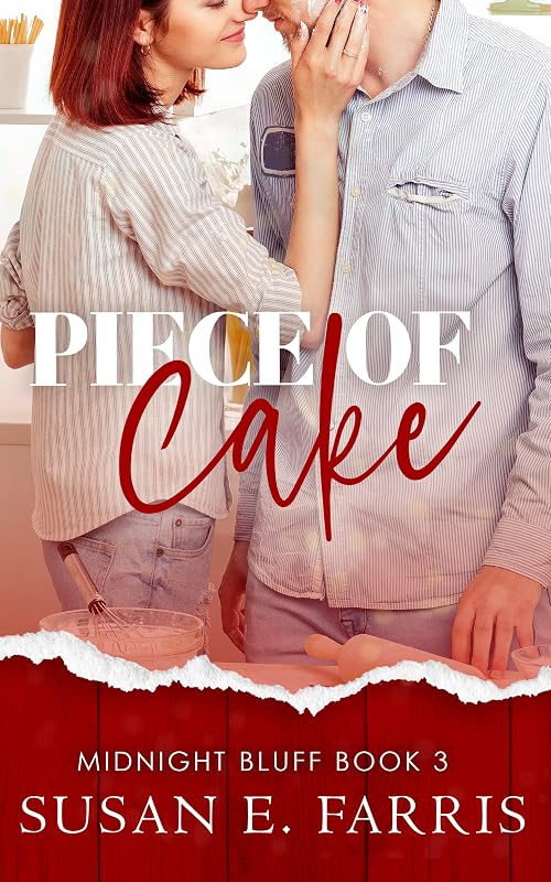 Piece Of Cake (Midnight Bluff Book 3) by Susan E. Farris