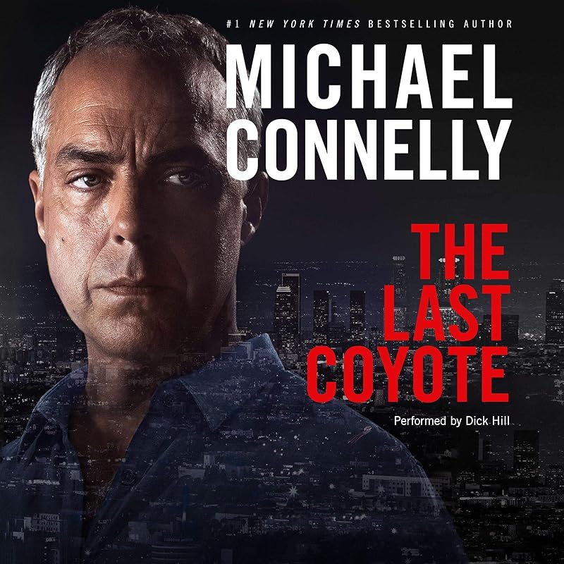 The Last Coyote: Harry Bosch Series, Book 4 by Michael Connelly