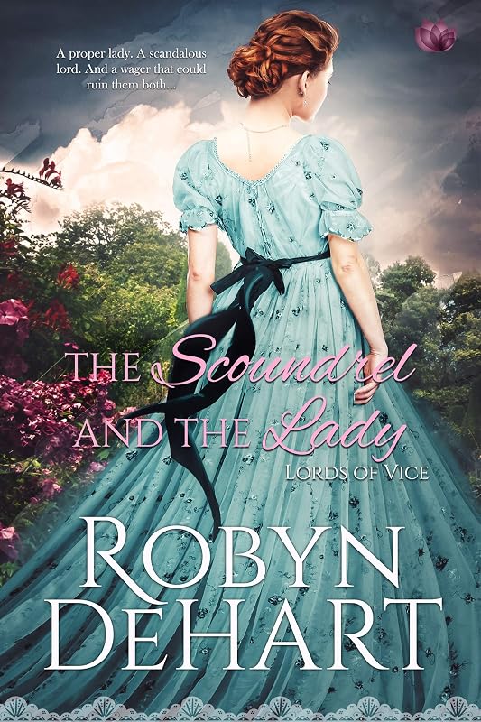 The Scoundrel and the Lady (Lords of Vice Book 1) by Robyn DeHart