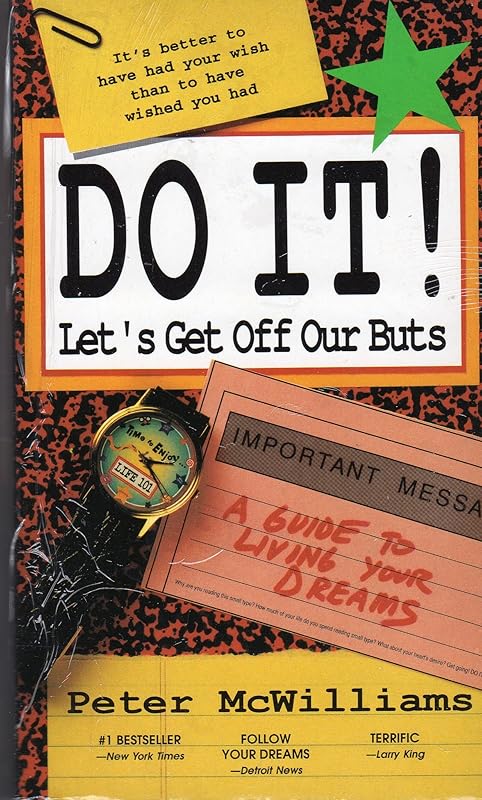 Do It! Let's Get Off Our Buts by Peter McWilliams