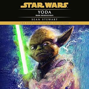 Yoda: Dark Rendezvous: Star Wars Legends by Sean Stewart