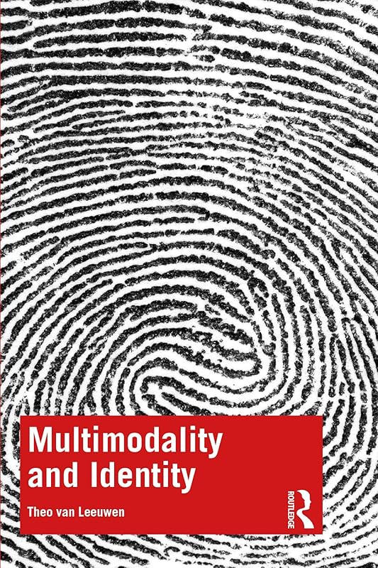 Multimodality and Identity by Theo van Leeuwen