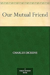 Our Mutual Friend