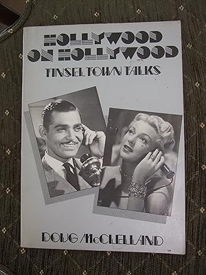 Hollywood on Hollywood: Tinsel Town Talks