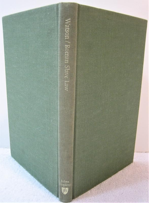 Roman Slave Law by Alan Watson
