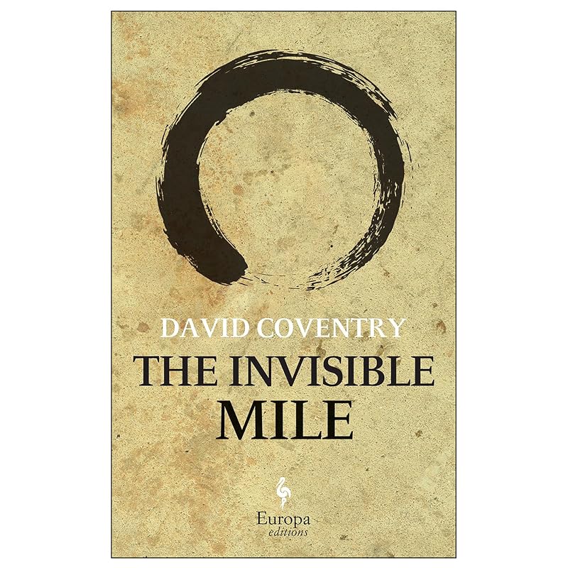The Invisible Mile: A Novel by David Coventry