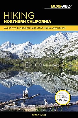 Hiking Northern California: A Guide to the Region's Greatest Hiking Adventures (Regional Hiking Series)
