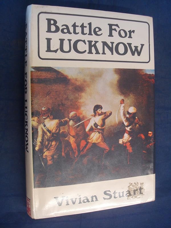 Battle for Lucknow by Vivian Stuart