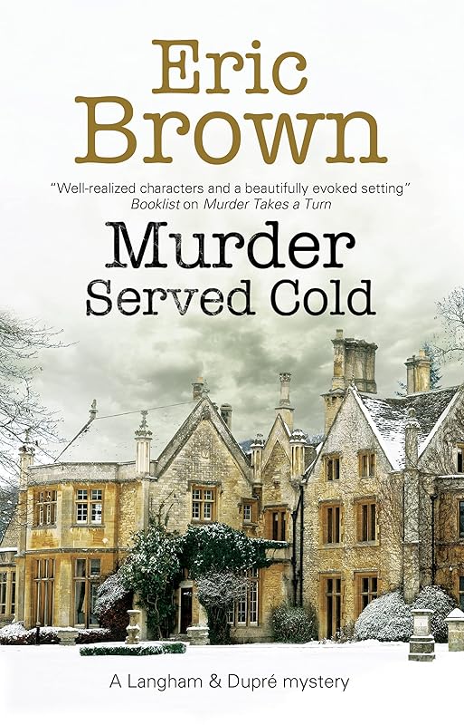 Murder Served Cold (A Langham & Dupré Mystery Book 6) by Eric Brown