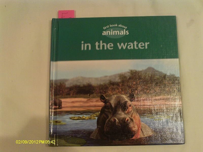 First Book About Animals in the Water by Gareth Stevens Publishing