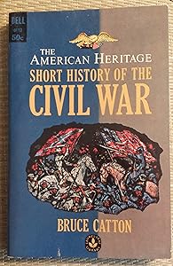The American Heritage Short History of the Civil War