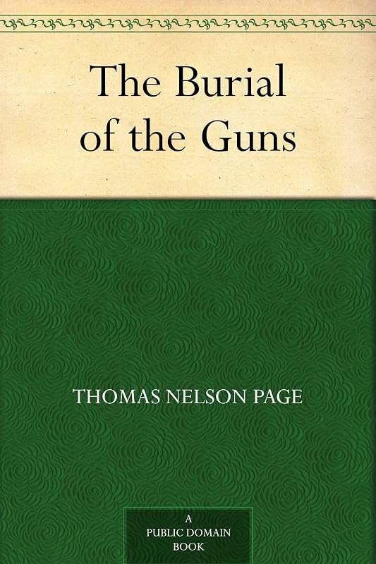 The Burial of the Guns by Thomas Nelson Page