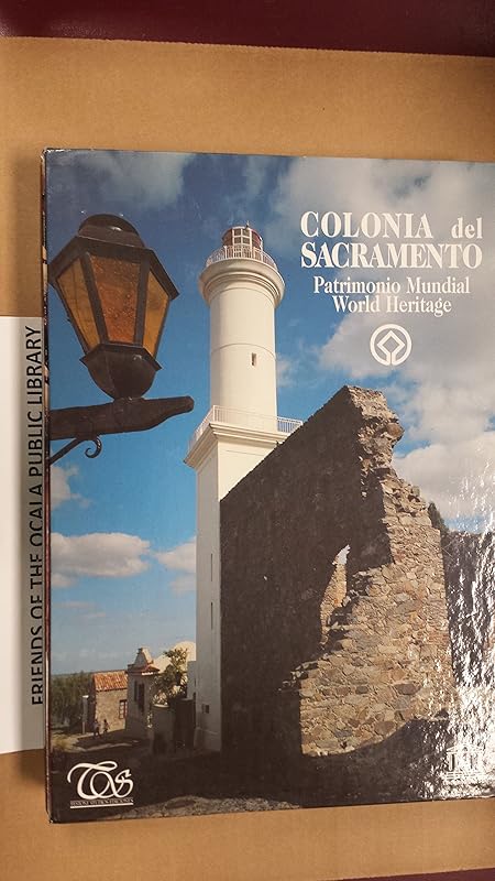 Colonia Del Sacramento: A World Heritage by Unesco