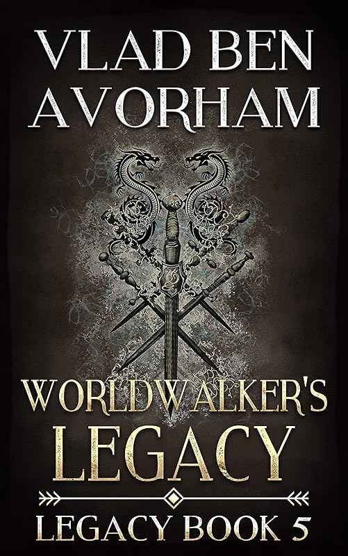 Worldwalker's Legacy by Vlad ben Avorham