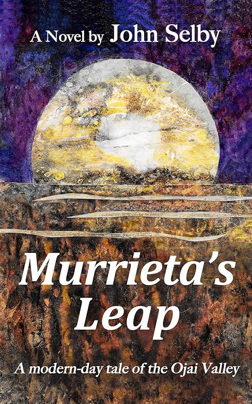 Murrieta's Leap by John Selby