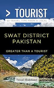 Greater Than a Tourist- Greater Than a Tourist- Swat District Pakistan: 50 Travel Tips from a Local (Greater Than a Tourist Asia) by Charlie Enders