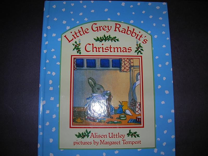 Little Grey Rabbit's Christmas by Alison Uttley