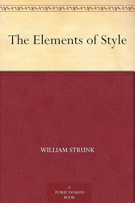 The Elements of Style by William Strunk