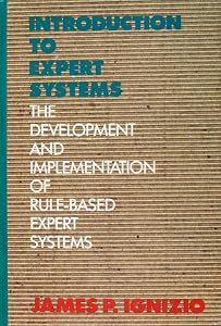 An Introduction To Expert Systems by James P. Ignizio