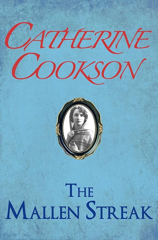 The Mallen Streak (The Mallen Trilogy Book 1) by Catherine Cookson