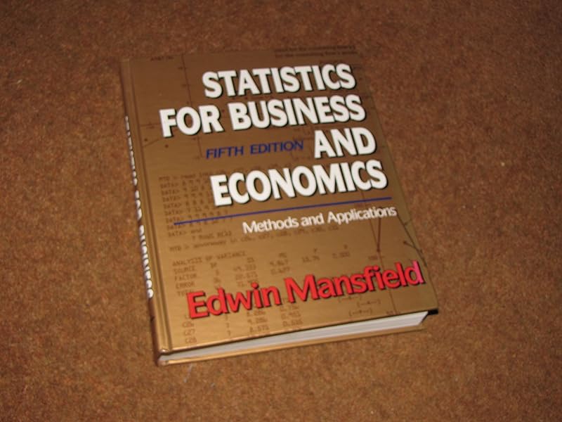 Statistics for Business and Economics: Methods and Applications by Edwin Mansfield