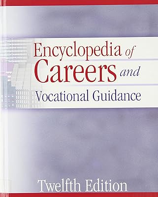Encyclopedia of Careers and Vocational Guidance (Encyclopedia of Careers and Vocational Guidance, 12th Ed) Four volume set.