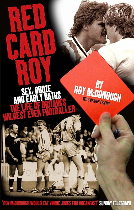 Red Card Roy by Roy McDonough