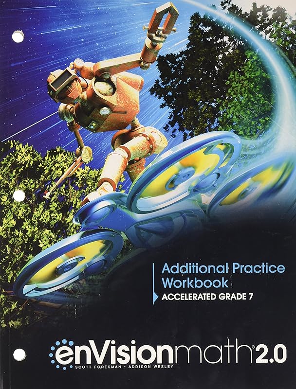 ENVISION MATH 2.0 ADDITIONAL PRACTICE ACCELERATED GRADE 7 COPYRIGHT 2018 by Scott Foresman