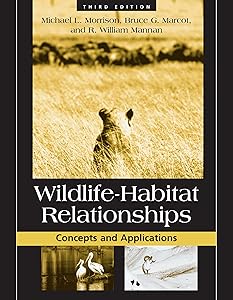 Wildlife-Habitat Relationships: Concepts and Applications by Michael L. Morrison