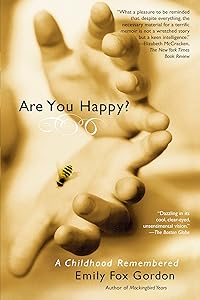 Are You Happy?: A Childhood Remembered by Emily Fox Gordon