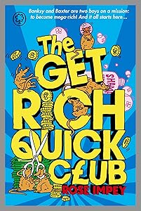 The Get Rich Quick Club: Book 1