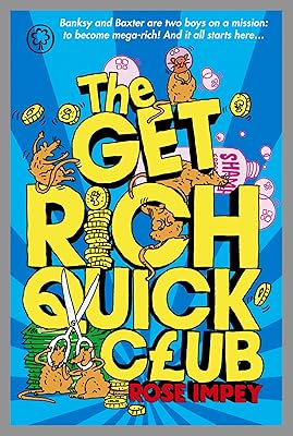 The Get Rich Quick Club: Book 1